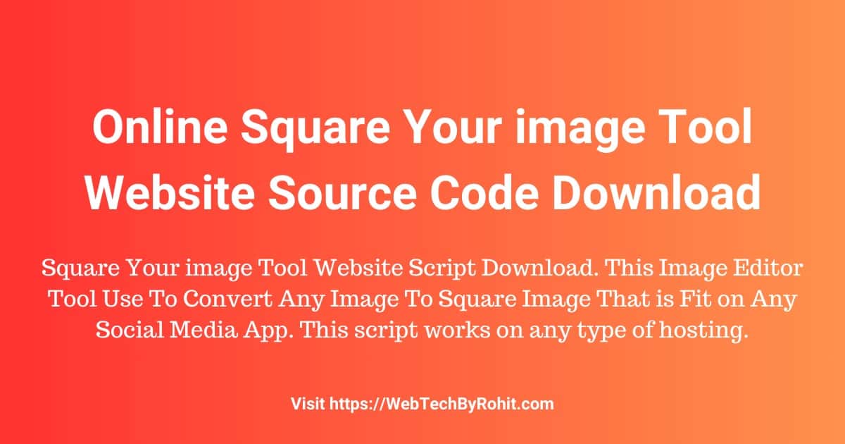 Square Your image Tool Website Source Code